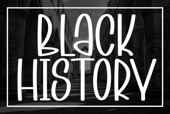 Black History: A Typeface for Telling Stories That Matter