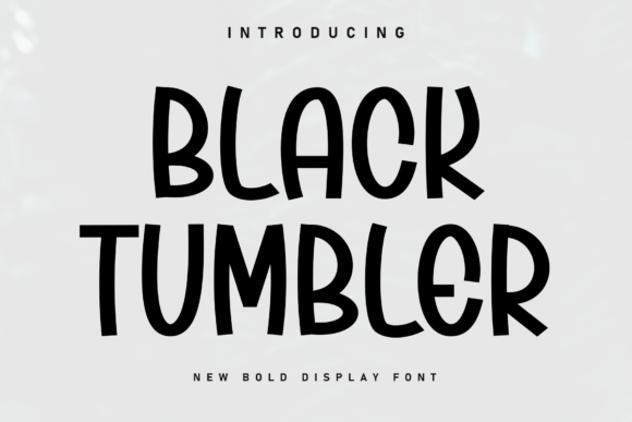 Black Tumbler: The Bold Display Font with a Playful Soul